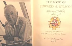 THE BOOK OF EDWARD A. WILSON, A SURVEY OF HIS WORK 1916-1948