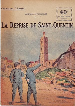 Collection "Patrie" N°125 - La reprise de Saint-Quentin -