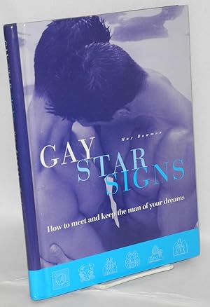 Gay star signs; how to meet and keep the man of your dreams