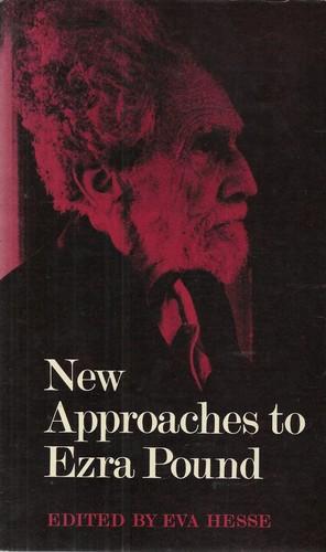 New Approaches to Ezra Pound. A co-ordinated investigation of Pound's Poetry and Ideas.