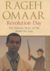 Revolution Day: The Human Story of the Battle for Iraq (Signed)