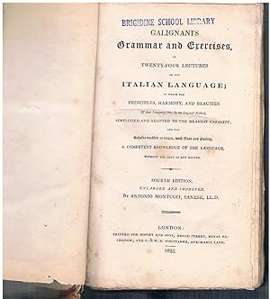 Galignani's Grammar and Exercises, in Twenty-Four Lectures on the Italian Language; in which the ...