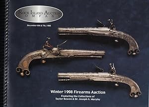 ROCK ISLAND AUCTION CO. WINTER 1998 FIREARMS AUCTION FEATURING THE COLLECTIONS OF TAYLOR BOWEN & ...
