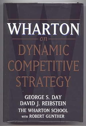 WHARTON ON DYNAMIC COMPETITIVE STRATEGY.