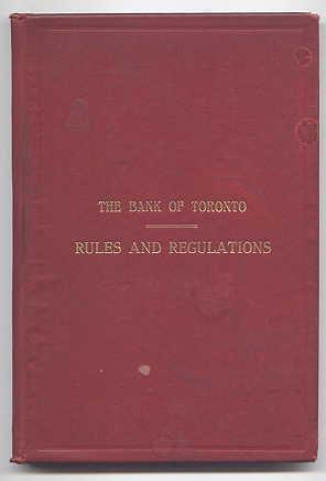 THE BANK OF TORONTO: RULES AND REGULATIONS. 1st MARCH, 1915.
