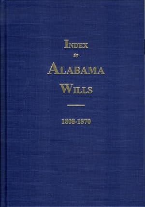 Index to Alabama Wills 1808-1870
