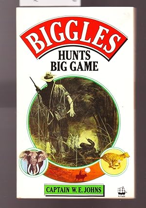 Biggles Hunts Big Game