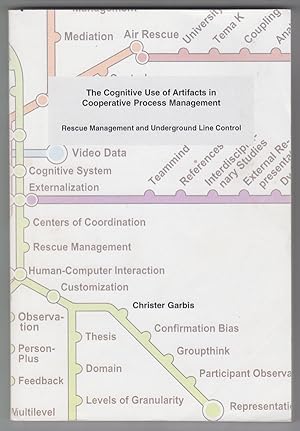 The Cognitive Use of Artifacts in Cooperative Process Management: Rescue Management and Undergrou...