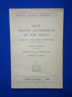 Deux traités alchimiques du XIX: Cours de Philosophie Hermétique et Hermès dévoilé