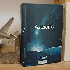 Asteroids, edited by Tom Gehrels with the assistance of Mildred Shapley Matthews, with collaborat...