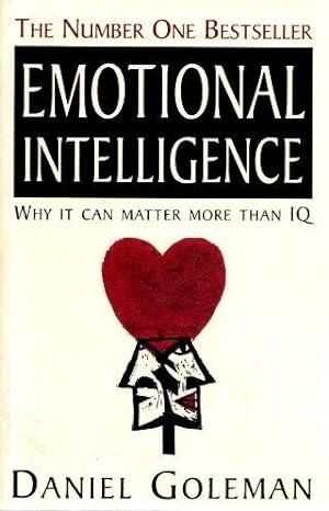 EMOTIONAL INTELLIGENCE : Why it Can Matter More Than IQ