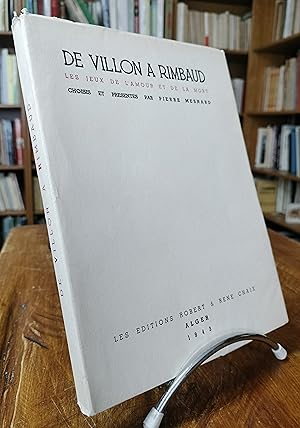 De Villon à Rimbaud, les jeux de l'Amour et de la Mort.