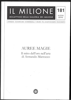 IL MILIONE Bollettino della Galleria del Milione: AUREE MAGIE Il mito dell'oro nell'arte di Arman...