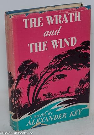The wrath and the wind; a novel