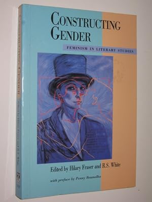 Constructing Gender - Feminism In Literary Studies Series