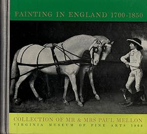 Painting in England 1700-1850 Collection of Mr. & Mrs. Paul Mellon