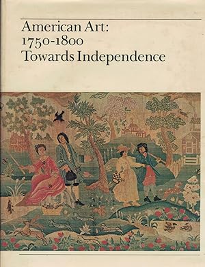 American Art: 1750-1800 Towards Independence