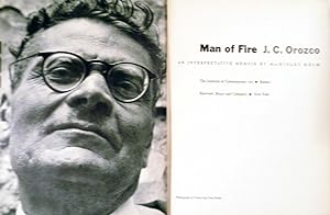 Man of Fire J.C. Orozco an Interpretive Memoir