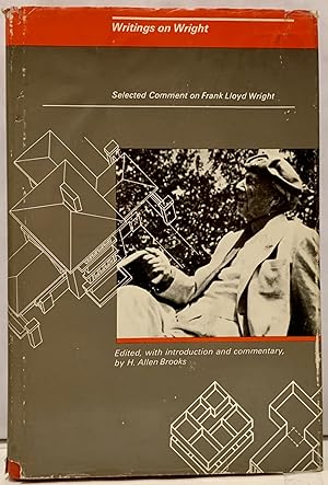 Writings on Wright Selected Comment on Frank Lloyd Wright