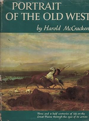 Portrait of the Old West With a Biographical Check List of Western Artists