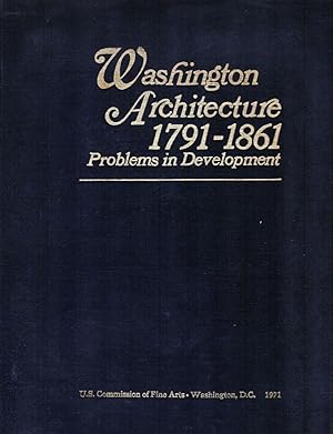 Washington Architecture 1791-1861 Problems In Development