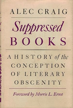 Suppressed Books A History of the Conception of Literary Obscenity