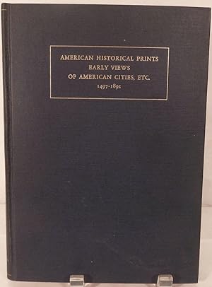 American Historical Prints Early Views of American Cities, etc. From the Phelps Stokes and Other ...