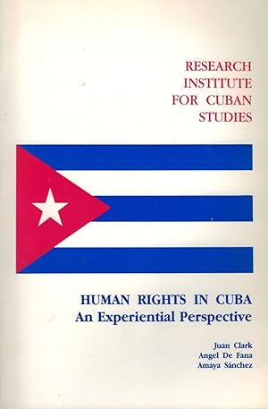 Human Rights in Cuba An Experiential Perspective