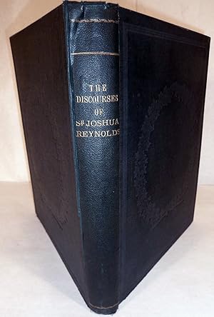 The Discourses of Sir Joshua Reynolds: Illustrated by Explanatory Notes & Plates by John Burnet