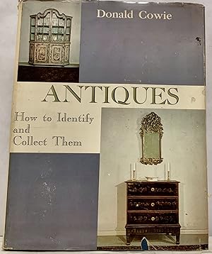 Antiques How To Identify and Collect Them
