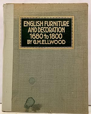 English Furniture And Decoration 1680 To 1800