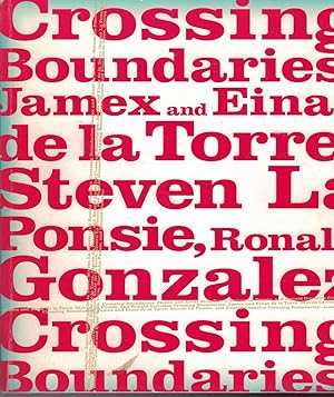 Crossing Boundaries: James and Einar de la Torre, Steven La Ponsie, Ronald Gonzalez