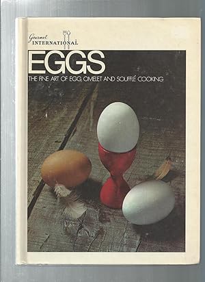 EGGS the fine art of egg omelet and souffle cooking