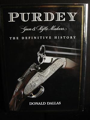 Purdey Gun and Rifle Makers: The Definitive History