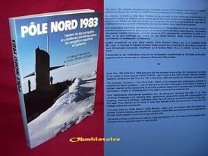 Pôle Nord 1983 : histoire de sa conquête et problèmes contemporains de navigation maritime et aér...