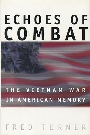 Echoes of Combat: The Vietnam War in American Memory