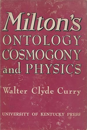 Milton's Ontology, Cosmogony, And Physics