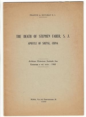 The death of Stephen Faber, S. J. Apostle of Shensi, China