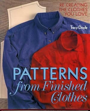 Patterns from Finished Clothes: Re-creating the Clothes You Love.