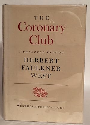 The Coronary Club. A Cheerful Tale. SIGNED.