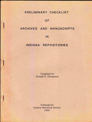 Preliminary Checklist of Archives and Manuscripts in Indiana Repositories