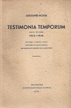 TESTIMONIA TEMPORUM 1911-1931 - Discorsi e scritti scelti / Discours et ecrits choisis / Ausgewäh...