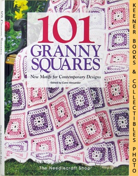 101 Granny Squares New Motifs For Contemporary Designs