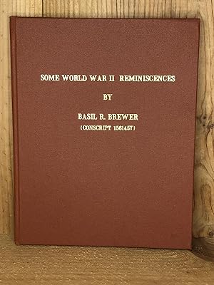 SOME WORLD WAR II REMINISCENCES