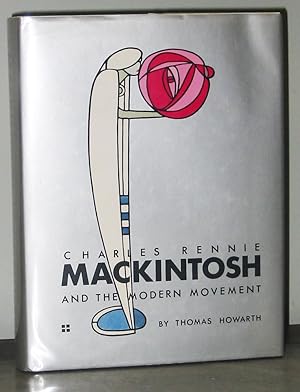 Charles Rennie Mackintosh and the Modern Movement
