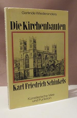 Die Kirchenbauten Karl Friedrich Schinkels. Künstlerische Idee und Funktion.