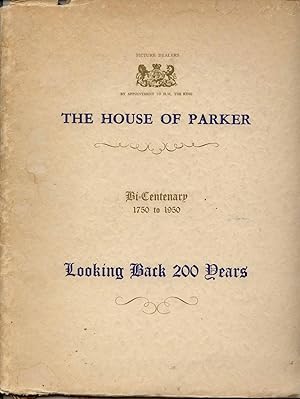 The House of Parker bi-Centenary 1750 to 1950: Looking Back 200 Years