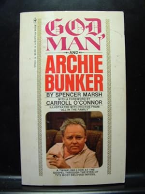 GOD, MAN AND ARCHIE BUNKER