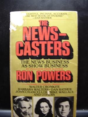 THE NEWSCASTERS: The News Business as Show Business