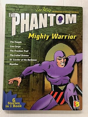 The Adventures of the Ghost Who Walks - The Phantom: Mighty Warrior (6 Stories in 1 Book): The Te...
